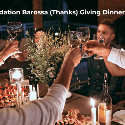 Join us for the Inaugural Foundation Barossa(Thanks) Giving Dinner - Friday 29 November 2024